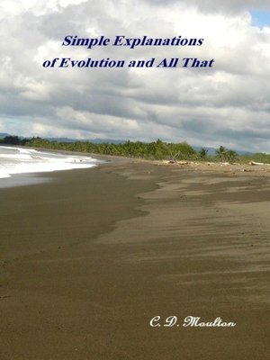cover image of Simple Explanations of Evolution and All That